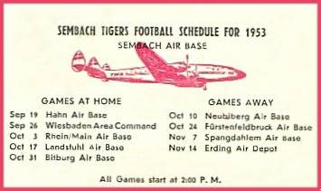 Sembach Tiger s Football schedule, 1954. Courtesy of Ted Barber.